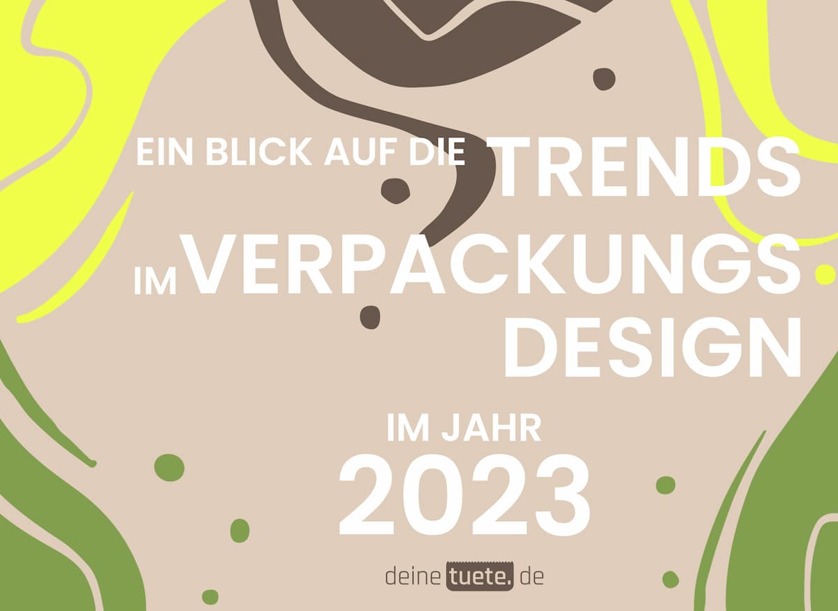 Die Verpackungstrends im Jahr 2023