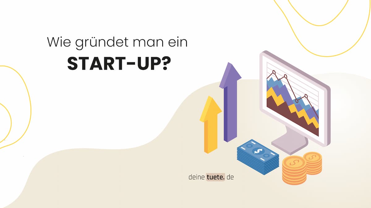 Wie gründet man ein Start-Up?