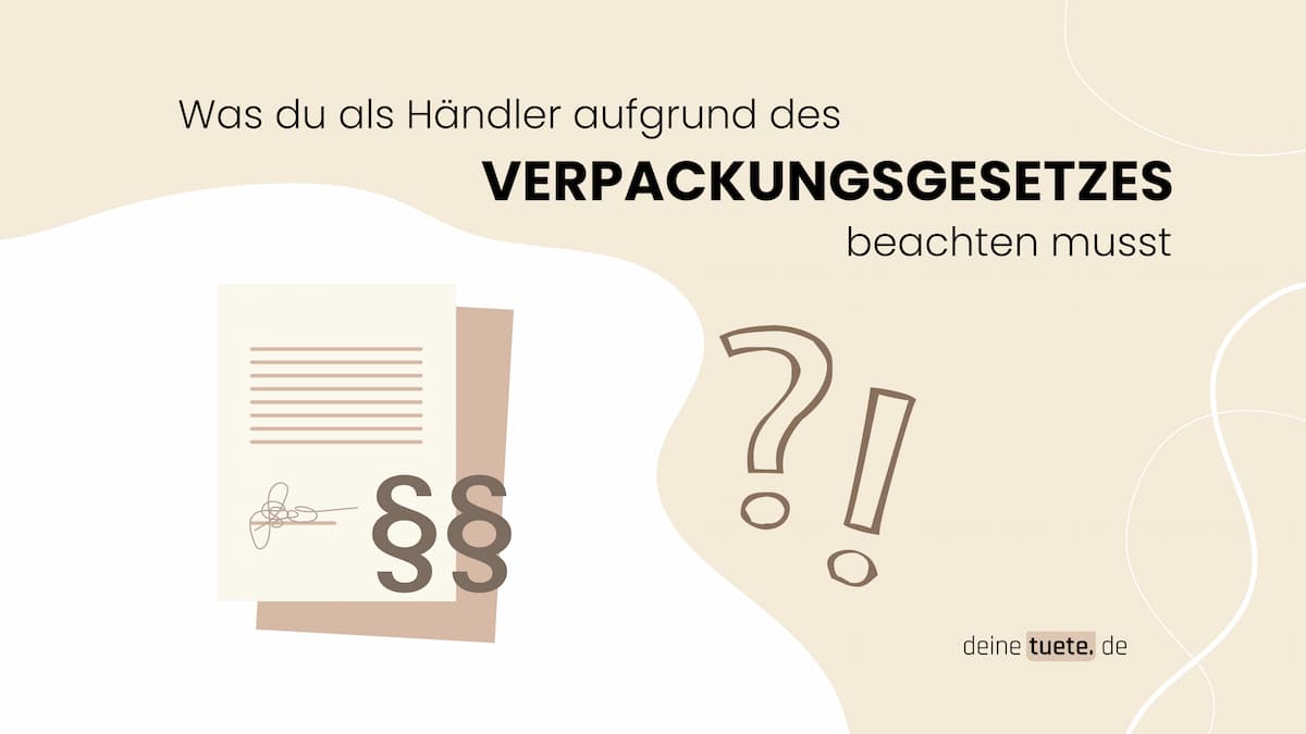 Das Verpackungsgesetz-Was du beachten musst!