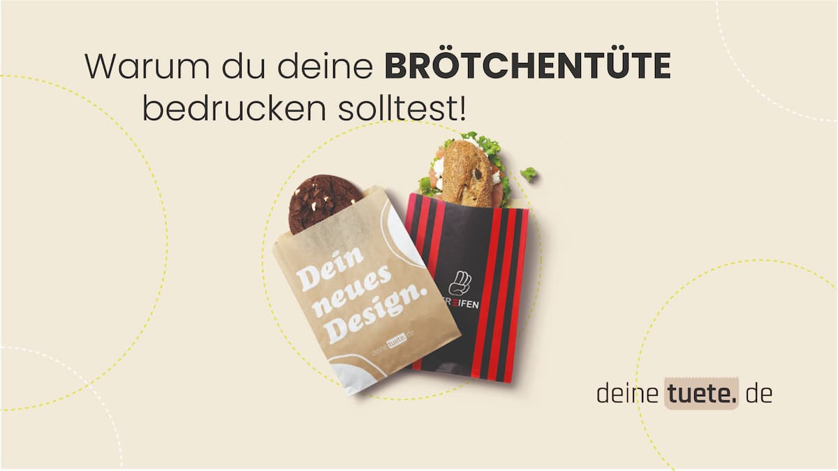 Warum du deine Brötchentüten bedrucken solltest!