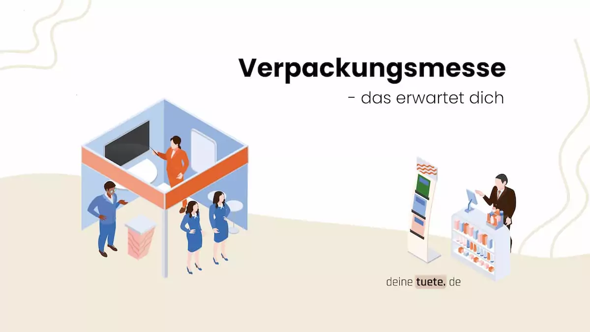 Die Verpackungsmessen in Deutschland und Frankreich ein Blog von deinetuete.de dein Partner für nachhaltige To-Go Verpackungen individuell bedrucken
