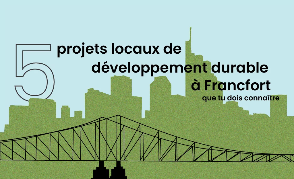5 projets locaux de développement durable à connaître !