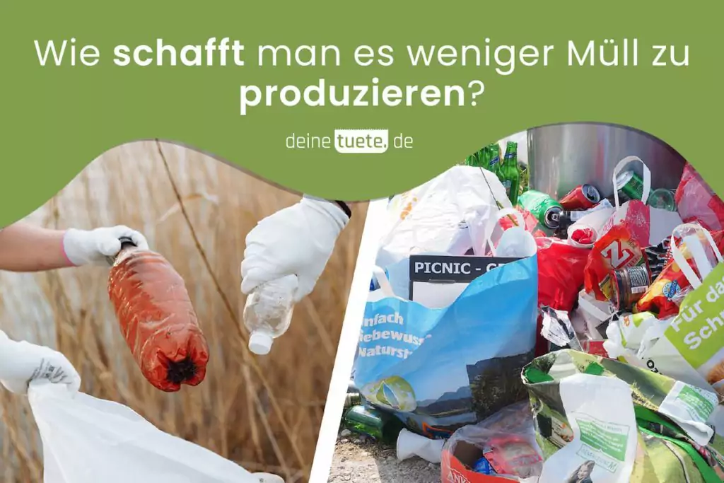 Wie schafft man es weniger Müll zu produzieren? Effektive Tipps zur Müllvermeidung von deinetuete.de